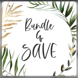 BUNDLE AND SAVE FOR A DISCOUNT